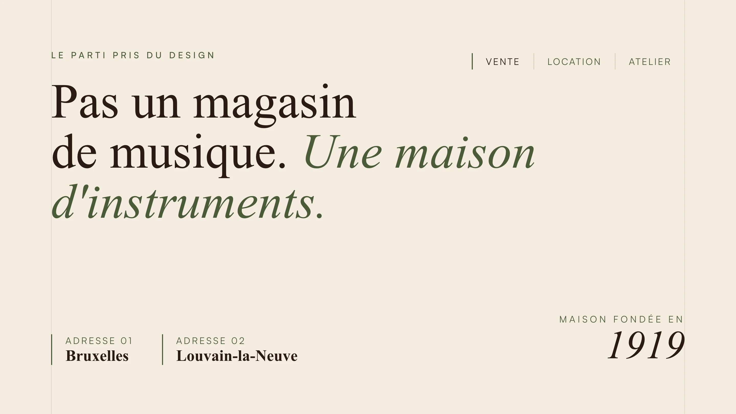 Le parti pris du design : une maison d’instruments, pas un magasin