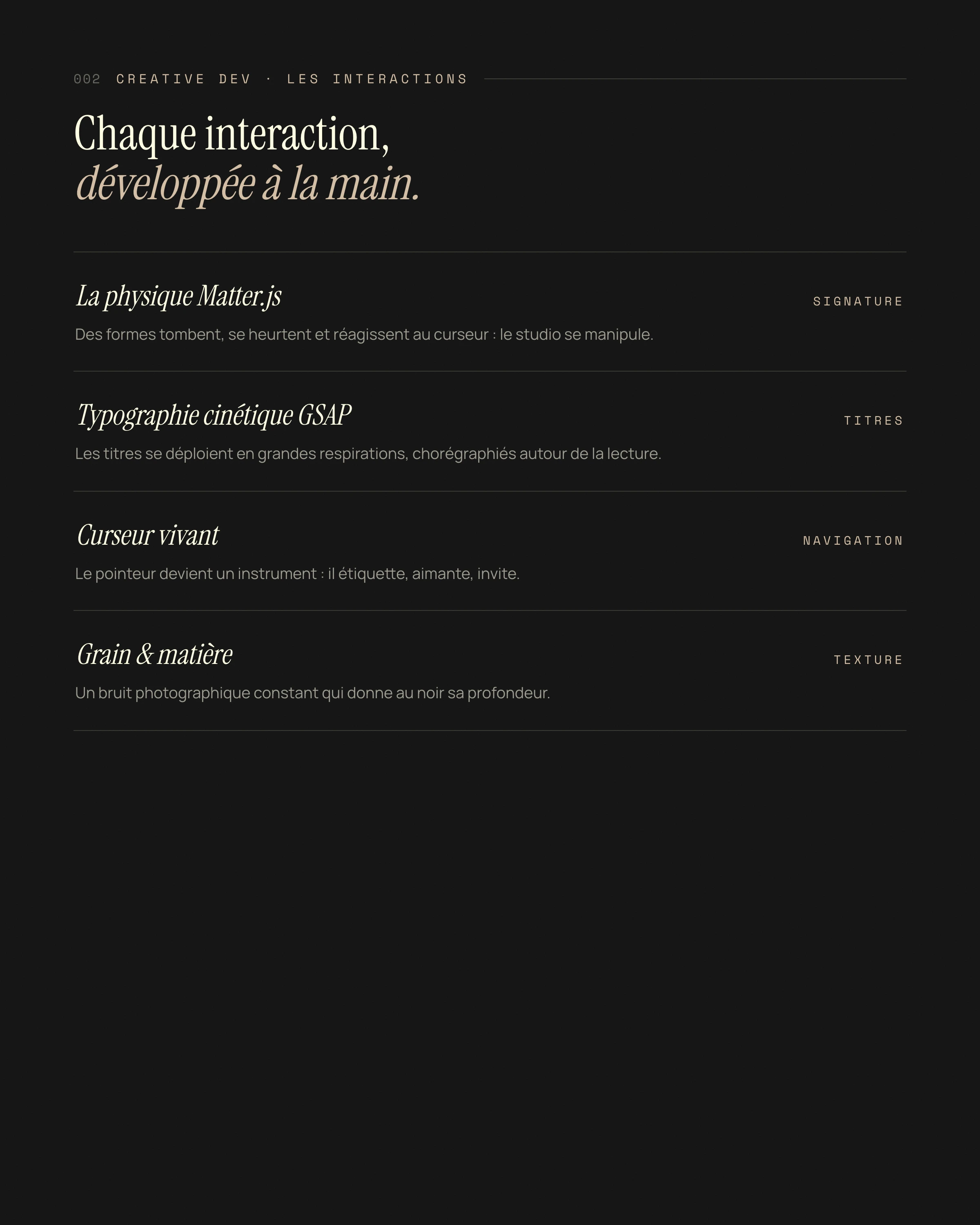 Les interactions développées à la main : physique Matter.js, typo cinétique, curseur vivant, grain